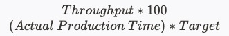 Throughput_x_100_over_Actual_Production_Time_x_Target.jpg
